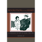 Revolution of the Heart: A Genealogy of Love in China, 1900-1950 - Paperback