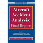 Aircraft Accident Analysis: Final Reports - Hardcover