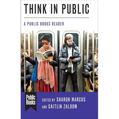 Think in Public: A Public Books Reader - Paperback