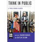 Think in Public: A Public Books Reader - Paperback