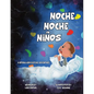 Noche Noche Niños: A Spanglish Bedtime Adventure - Paperback