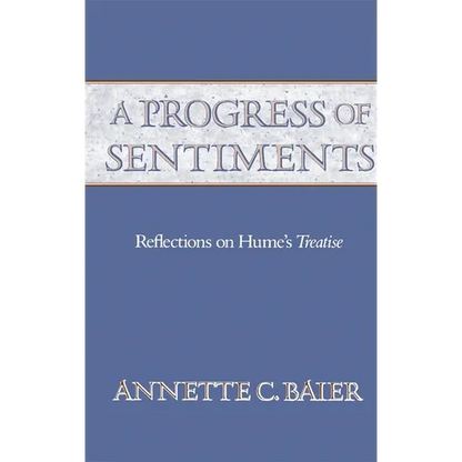 A Progress of Sentiments: Reflections on Hume's Treatise - Paperback