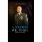 A Soldier's Will to Live: Defying the Odds - Paperback