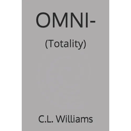 Omni-: (Totality) - Paperback