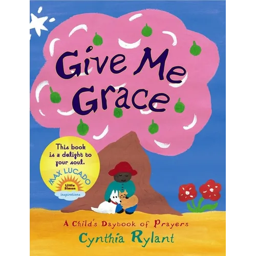 Give Me Grace: A Child's Daybook of Prayers - Board Book