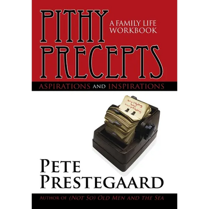 Pithy Precepts - Aspirations and Inspirations: A Family Life Workbook - Hardcover