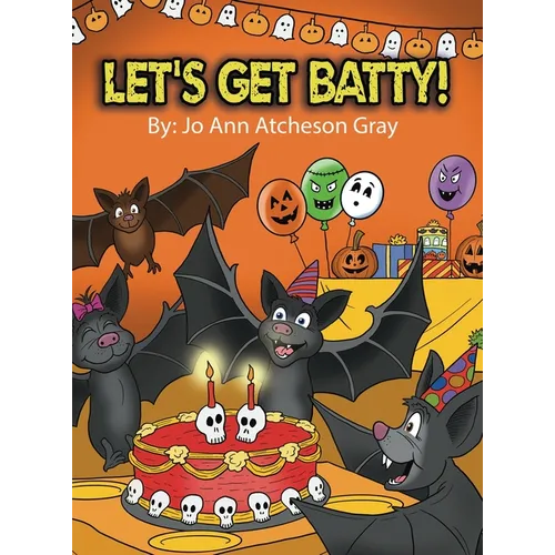 Let's Get Batty! - Hardcover