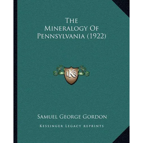 The Mineralogy Of Pennsylvania (1922) - Paperback