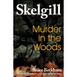 Murder in the Woods: Inspector Skelgill Investigates - Paperback