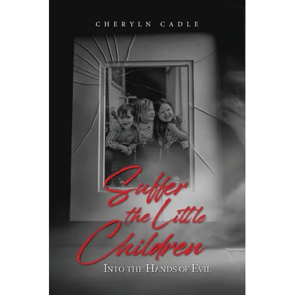 Suffer the Little Children: Into the Hands of Evil - Paperback