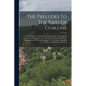 The Preludes To The Raid Of Cualgne: Tain Bo Fraich. The Raid For Dartaid's Cattle. The Raid For The Cattle Of Regamon. The Driving Of The Cattle Of F - Paperback