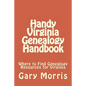 Handy Virginia Genealogy Handbook: Where to Find Genealogy Resources for Virginia - Paperback