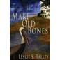 Make Old Bones - Paperback