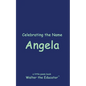 Celebrating the Name Angela - Paperback