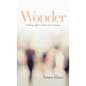 Wonder: Finding Light in Life's Interruptions - Hardcover