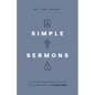 Simple Sermons: How to Write Faster, Stress Less, and Preach Better Sermons in Three Days - Paperback