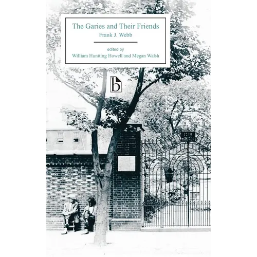 The Garies and Their Friends - Paperback