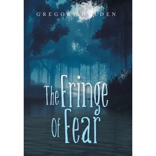 The Fringe of Fear - Hardcover