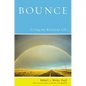 Bounce: Living the Resilient Life - Hardcover