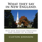 What they say in New England.: Old new England Proverbs and words of wisdom. - Paperback
