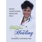 From Hopeless to Healing: When Traditional Medicine Fails - Paperback