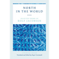 North in the World: Selected Poems of Rolf Jacobsen, a Bilingual Edition - Paperback