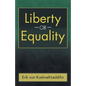 Liberty or Equality: The Challenge of Our Time - Paperback