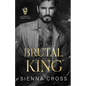 Brutal King: A Dark Mafia Stalker Romance - Paperback