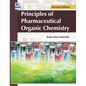 Principles of Pharmaceutical Organic Chemistry - Hardcover