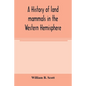 A history of land mammals in the Western Hemisphere - Paperback