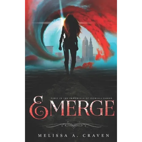 Emerge: First in the Immortals of Indriell Series - Paperback