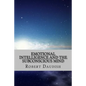 Emotional Intelligence and The Subconscious Mind: How To Master Your Thoughts and Program Your Mind for Success and Happiness - Paperback