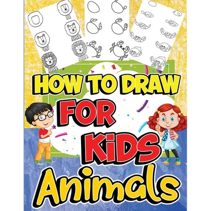 How to Draw Animals for Kids: Learn to Draw Fun & Easy with Step by Step Drawing Guide - Paperback