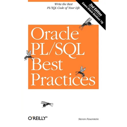 Oracle PL/SQL Best Practices: Write the Best PL/SQL Code of Your Life - Paperback