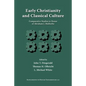 Early Christianity and Classical Culture: Comparative Studies in Honor of Abraham J. Malherbe - Paperback