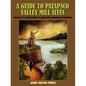 A Guide to Patapsco Valley Mill Sites: Our Valley's Contribution to Maryland's Industrial Revolution - Paperback