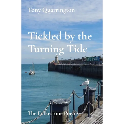 Tickled by the Turning Tide: The Folkestone Poems - Paperback