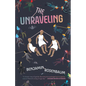 The Unraveling - Hardcover