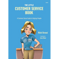 The Little Customer Service Book: A Common Sense Guide to Helping People - Paperback
