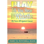 Play Till You Hear The Whistle: My Face-Off Against Cancer - Paperback