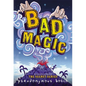 Bad Magic - Hardcover