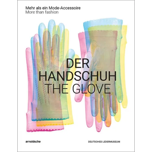 The Glove: More Than Fashion - Hardcover
