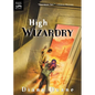 High Wizardry: The Third Book in the Young Wizards Series - Paperback