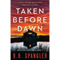 Taken Before Dawn: A totally gripping mystery novel packed with suspense - Paperback