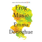 Frog Music - Hardcover