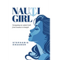 Nauti Girl: Navigating My Naked Truth from Trauma to Triumph - Paperback