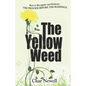 The Yellow Weed: How to Recognize and Embrace the Process Before the Blessings - Paperback