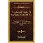 Travels And Works Of Captain John Smith V2: President Of Virginia, And Admiral Of New England 1580-1631 - Hardcover