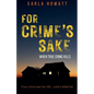 For Crime's Sake: When True Crime Kills - Paperback