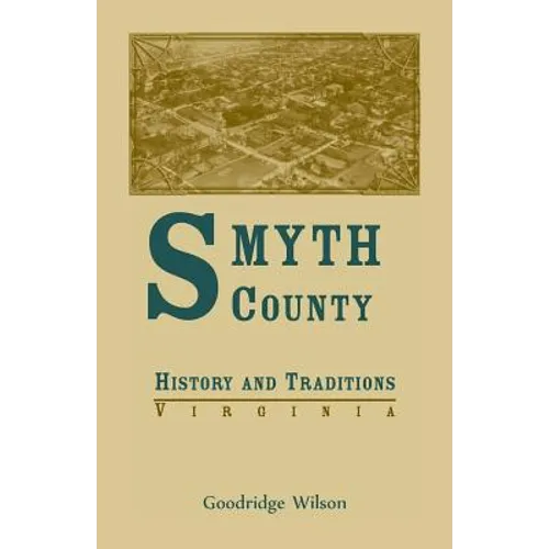 Smyth County, Virginia History and Traditions - Paperback